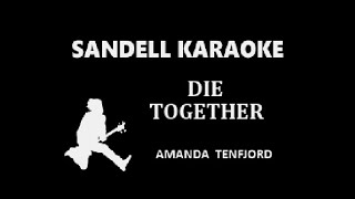 Amanda Tenfjord - Die Together -  [Karaoke]
