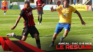 Le résumé de FC DAC 0-6 OGC Nice (Amical)