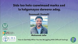 SOMALI: Sida loo helo caawimaad marka aad la halgamayso dareena adag