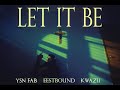 YSN Fab ft. Kwazii - Let It Be (Official Music Video)