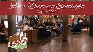August 2023 River District Spotlight