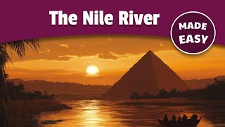 History of the Nile River | Ancient Egypt History Made Easy
