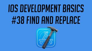 iOS Development, #38: Find and Replace