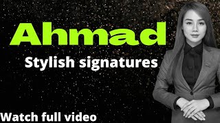 Ahmad name signature style#ahmad#signature