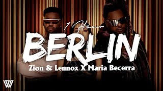 [1 Hour] Zion & Lennox X Maria Becerra - Berlin  (Letra/Lyrics) Loop 1 Hour