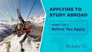 UC Berkeley Applying to Study Abroad - Before You Apply (Video 1 of 3)