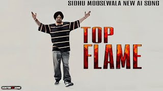 TOP FLAME || Sidhu moosewala new Ai song || JERRY || New punjabi song 2023 || OFFICIAL VIDEO ||