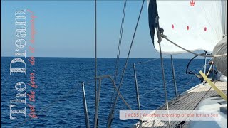 Sailing The Dream | #055 | Another crossing of the Ionian Sea