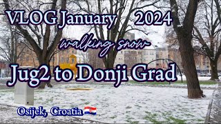 VlogJan a day in Osijek walking snow time/ Jug2 / Donji Grad