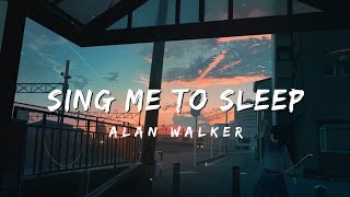 Alan Walker - Sing Me To Sleep (Lyrics) sing me to sleep