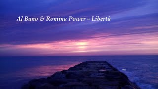 Al Bano & Romina Power - Libertà (Lyrics)