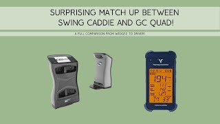 GC QUAD VS VOICE CADDIE SC 200 FROM WEDGE TO DRIVER-SURPRIZING!