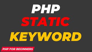 PHP Static Keyword | PHP tutorial for Beginners | Complete PHP Course