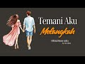 TEMANI AKU MELANGKAH (Official Musik Video)