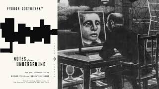 Notes from Underground | Fyodor Dostoyevsky [FULL AUDIOBOOK]