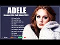 Adele Playlist 🪔 Best Songs 2024 - Adele Greatest Hits Songs of All Time 🪔 Music Mix Collection