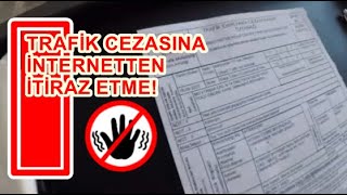 TRAFİK CEZASINA NASIL İTİRAZ EDİLİR?