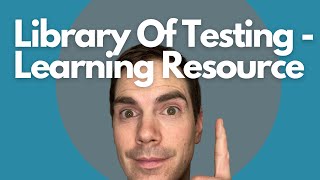 Library Of Testing - Learning Resource
