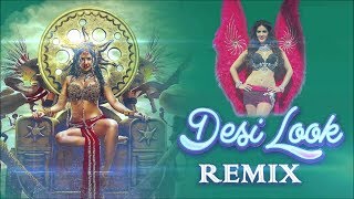 'Desi Look' Remix Video Song | Sunny Leone | Kanika Kapoor | Ek Paheli Leela | DJ Akhil Talreja