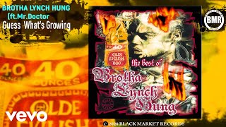 Brotha Lynch Hung - Guess What's Growing (Official Audio - Explicit) ft. Mr Doctor