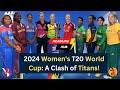 2024 Women's T20 World Cup: A Clash of Titans! #womensworldchampionship #trending