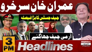 Imran Khan Surkhru | Army Chief | News Headlines 3 PM | Pakistan News | Latest News