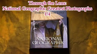 Through the Lens: National Geographic Greatest Photographs. Part 1-4