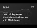 AWS: How to integrate a simple Lambda function with API Gateway