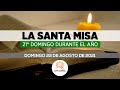 SANTA MISA ⛪ Domingo 22 de agosto de 2021 | 21° Domingo Tiempo Ordinario | Productora San Gabriel