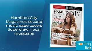 Hamilton City Magazine's second music issue covers Supercrawl, local musicians