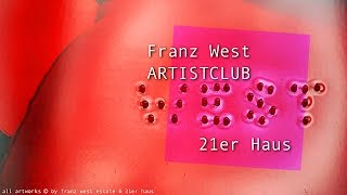 theartVIEw – Franz West at 21er Haus