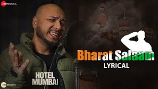 Bharat Salaam - Lyrical | Hotel Mumbai | Dev Patel | Anupam Kher | B Praak, Suni