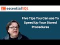 Five Tips You can Use To Speed Up Your Stored Procedures | Essential SQL