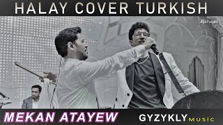 Mekan Atayew - Halayımız bitmesin, Oy derdo | HALAY (Turkish Cover)