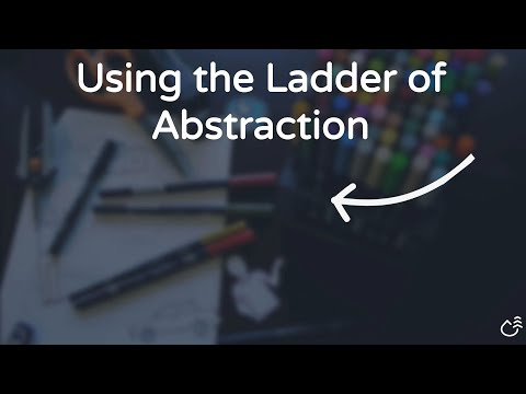 What is an abstraction ladder?