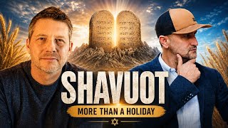 Shavuot: A Jewish Holiday, A Christian Holiday… Or Something Else? With David Halevy
