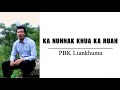 Ka Nunnak Khua Ka Ruah || PBK Liankhuma || KARAOKE