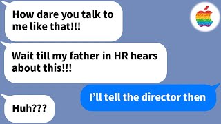 【Apple】 Abusing the position that her dad is in, I almost get punched when I talk back to her...