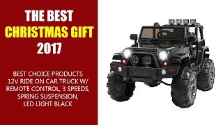 THE BEST CHRISTMAS GIFT 2017 - Best Choice Products 12V Ride On Car Truck W/ Remote Control