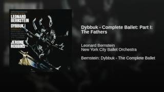 Dybbuk - Complete Ballet: Part I: The Fathers