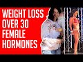 Weight Loss Over 30 | Female Hormones