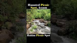 Haunted Picnic Spot, Assam | हाहिम पिकनिक स्पॉट | haunted place in Assam | Horror Phobia