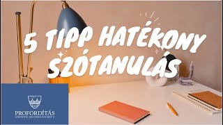 5 TIPP A HATÉKONY (SZÒ)TANULÁSHOZ