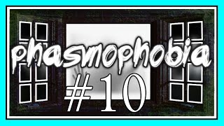 TO THE ASYLUM in PHASMOPHOBIA #10