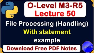 O-Level M3 R5 | Python File Processing, with statement | Lecture 50