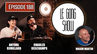 Le Gong Show - Ep.188 Maxim Martin