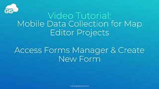 Map Editor - Open Forms Manager & Create a New Data Collection Form