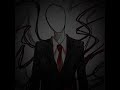 slender man part 2 2 edit