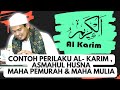 Sifat Ya Karim -  Asmahul Husna Maha Pemurah , arti dan Maha Mulia - Buya Arrazy Hasyim