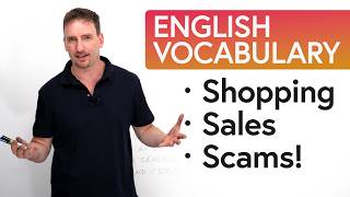 Speak Like a Native Shopper: English Vocabulary for Shopping, Sales...and SCAMS!